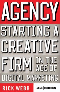Agency, Starting a Creative Firm in the Age of Digital Marketing
