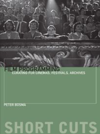 Film Programming, Curating for Cinemas, Festivals, Archives