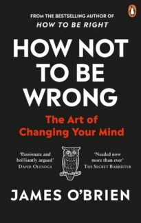 How Not to Be Wrong, The Art of Changing Your Mind