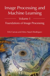 Image Processing and Machine Learning, Volume 1, Foundations of Image Processing