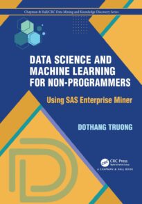 Data Science and Machine Learning for Non-Programmers, Using SAS Enterprise Miner