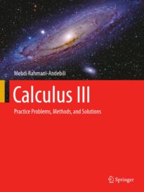 Calculus III, Practice Problems, Methods, and Solutions