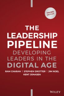 The Leadership Pipeline, Developing Leaders in the Digital Age