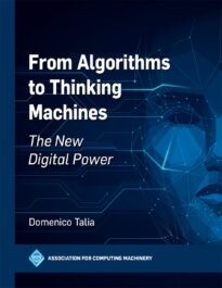 From Algorithms to Thinking Machines, The New Digital Power