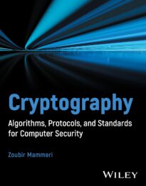 Cryptography, Algorithms, Protocols, and Standards for Computer Security