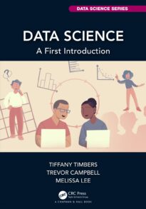 Data Science, A First Introduction