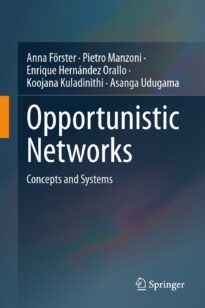 Opportunistic Networks, Concepts and Systems