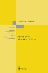 Algebraic Number Theory, Jürgen Neukirch