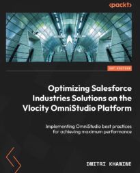 Optimizing Salesforce Industries Solutions on the Vlocity OmniStudio Platform