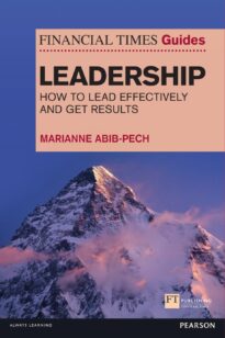 The Financial Times Guide to Leadership