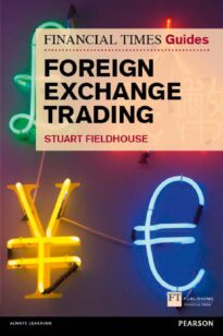 The Financial Times Guide to Foreign Exchange Trading