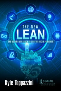 The New Lean, The Modern Approach to Continuous Improvement