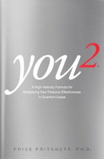 You 2, A High Velocity Formula for Multiplying Your Personal Effectiveness in Quantum Leaps