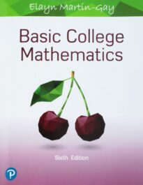 Basic College Mathematics, Elayn Martin-Gay