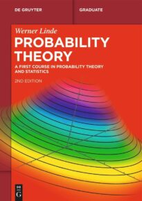 Probability Theory, A First Course in Probability Theory and Statistics