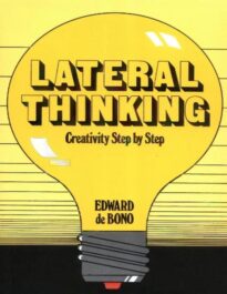Lateral Thinking, Creativity Step by Step