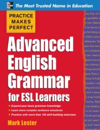 Practice Makes Perfect, Advanced English Grammar for ESL Learners