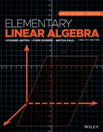 Elementary Linear Algebra, Applications Version, Howard Anton