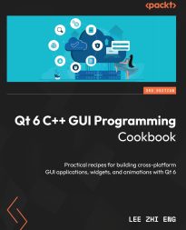 Qt 6 C++ GUI Programming Cookbook