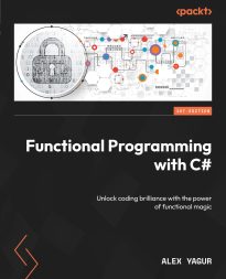 Functional Programming with C#, Unlock coding brilliance with the power of functional magic