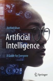 Artificial Intelligence, A Guide for Everyone