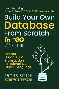 Build Your Own Database From Scratch in Go