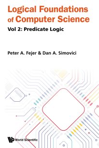 Logical Foundations of Computer Science, Vol 2 Predicate Logic