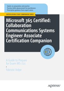 Microsoft 365 Certified, Collaboration Communications Systems Engineer Associate Certification Companion