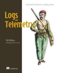 Logs and Telemetry, Using Fluent Bit, Kubernetes, streaming and more