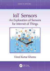 IoT Sensors, An Exploration of Sensors for Internet of Things