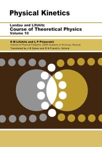 Physical Kinetics, Course of Theoretical Physics Volume 10