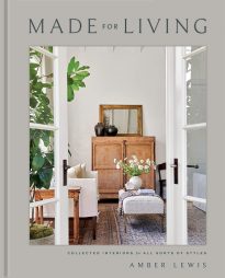 Made for Living, Collected Interiors for All Sorts of Styles