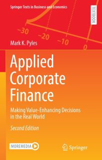Applied Corporate Finance, Making Value-Enhancing Decisions in the Real World