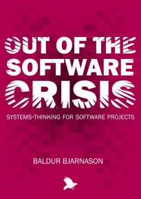 Out of the Software Crisis