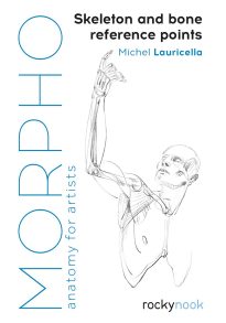 Morpho, Anatomy for Artists, Skeleton and Bone Reference Points