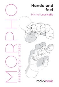 Morpho, Anatomy for Artists, Hands and Feet