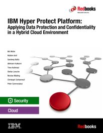 IBM Hyper Protect Platform, Applying Data Protection and Confidentiality in a Hybrid Cloud Environment