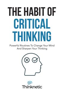 The Habit Of Critical Thinking