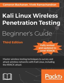 Kali Linux Wireless Penetration Testing, Beginner's Guide