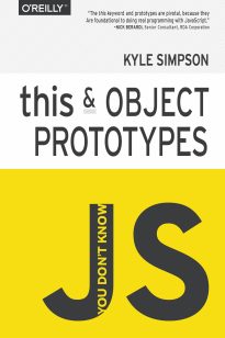 You Don't Know JS, this & Object Prototypes