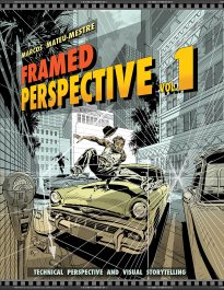 Framed Perspective, Volume 1, Technical Perspective and Visual Storytelling