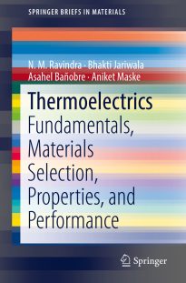 Thermoelectrics, Fundamentals, Materials Selection, Properties, and Performance