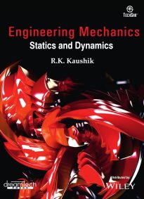 Engineering Mechanics, Statics and Dynamics, Kaushik