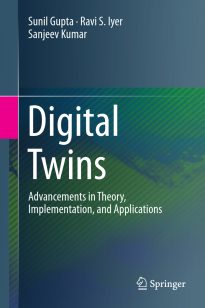 Digital Twins, Advancements in Theory, Implementation, and Applications