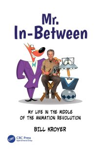 Mr. In-Between, My Life in the Middle of the Animation Revolution