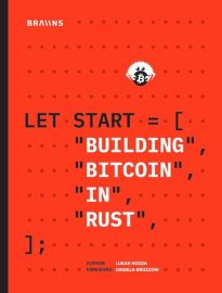 Building Bitcoin in Rust