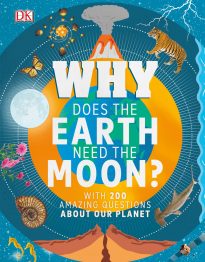 Why Does the Earth Need the Moon