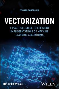 Vectorization, A Practical Guide to Efficient Implementations of Machine Learning Algorithms