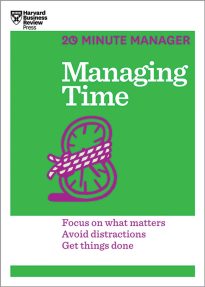 HBR 20-Minute Manager, Managing Time