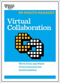 HBR 20-Minute Manager, Virtual Collaboration